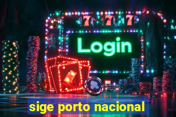 sige porto nacional